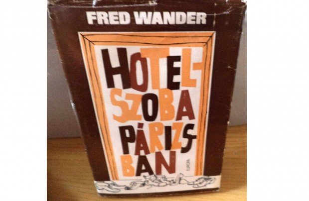Fred Wander: Hotelszoba Prizsban