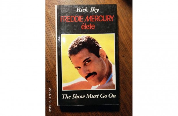 Freddie Mercury lete - The Show Must Go On Rick Sky Olvasatlan