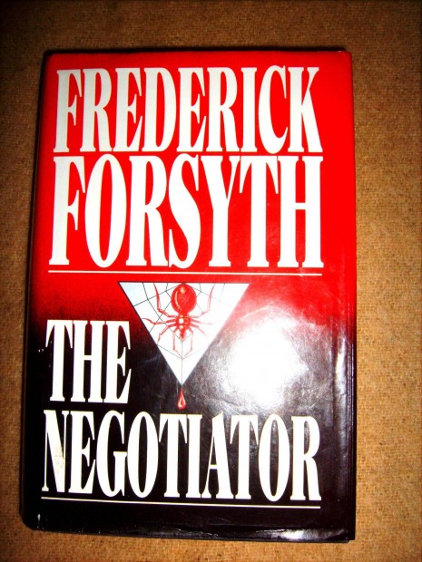 Frederick Forsyth The Negotiator (A Sakl napja rjtl) Angol