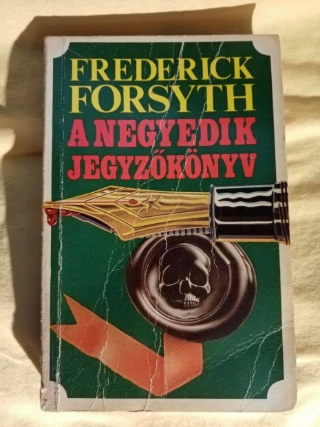 Frederick Forsyth: A negyedik jegyzknyv