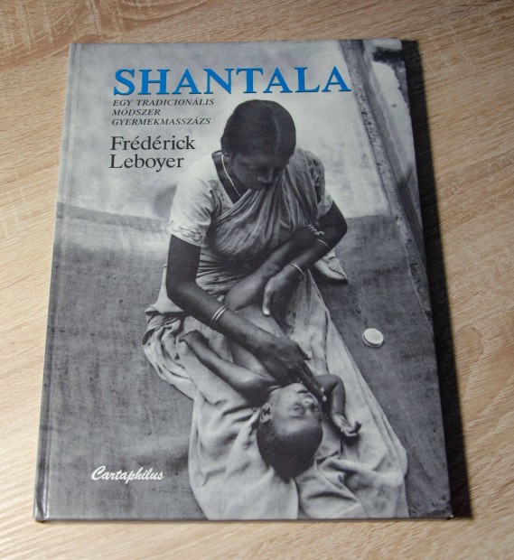 Frdrick Leboyer: Shantala - Egy tradicionlis mdszer: gyermekmassz