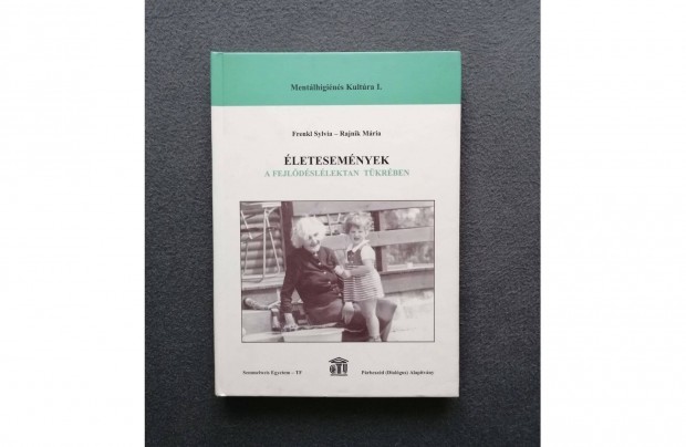 Frenkl Sylvia - Rajnik Mária: Életesemények a fejlődéslélektan