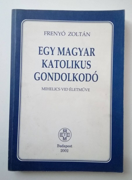 Freny Zoltn - Egy magyar katolikus gondolkod / dediklt