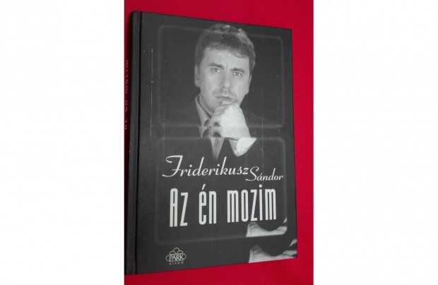 Friderikusz Sndor: Az n mozim, olvasatlan