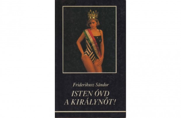 Friderikusz Sndor: Isten vd A Kirlynt