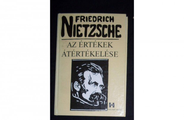 Friedrich Nietzsche Az rtkek trtkelse