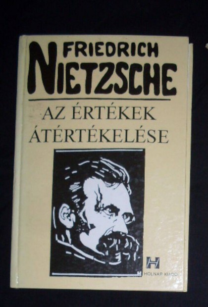Friedrich Nietzsche Az rtkek trtkelse knyv elad