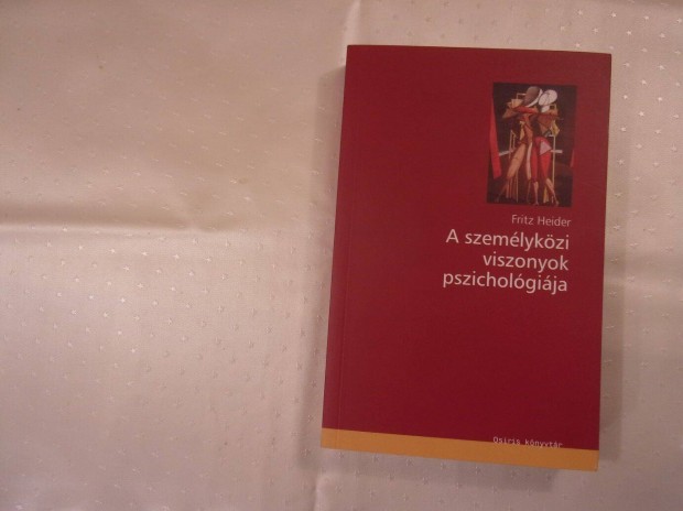 Fritz Heider A szemlykzi viszonyok pszicholgija