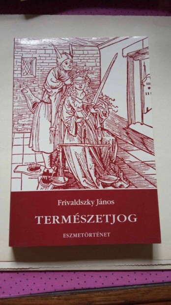 Frivaldszky Jnos. Termszetjog 2001 v 800 Ft