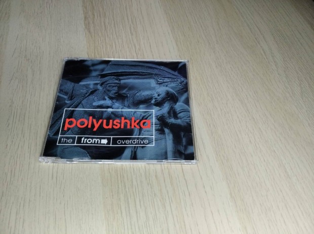 From-> Polyushka (The Overdrive) Maxi CD 1997