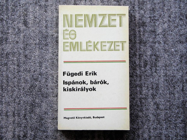 Fgedi Erik Ispnok, brk, kiskirlyok