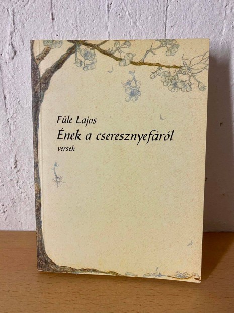 Fle Lajos - nek a cseresznyefrl - Versek (Keresztt kiad 2001)