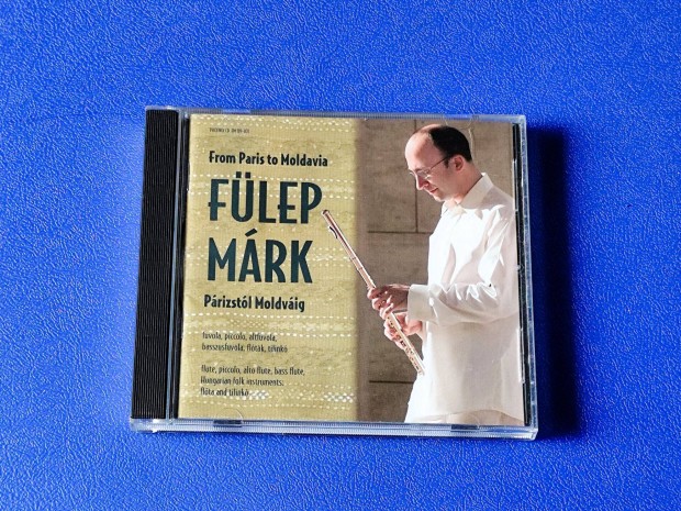 Fülep Márk - Párizstól Moldváig CD 2009
