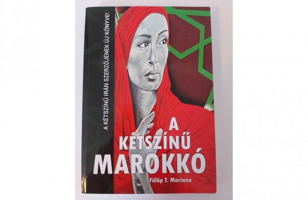 Flp T. Mariann: A ktszn Marokk