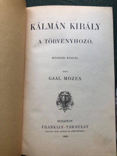 Gal Mzes: Klmn kirly a trvnyhoz 1900