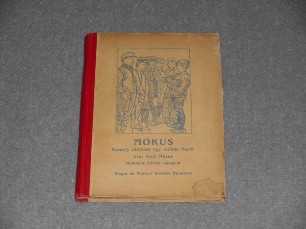 Gaal Mzes - Mkus Komoly trtnet egy mks fiurl Singer s Wolfner