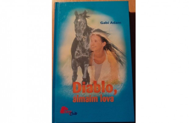 Gabi Adam: Diablo, lmaim lova (2006) Tkletes llapot knyv
