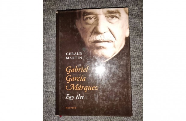 Gabriel Garcia Mrquez Egy let - letrajzi knyv