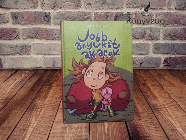 Gabriela Futová - Jobb anyukát akarok