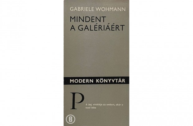 Gabriele Wohmann: Mindent a galrirt