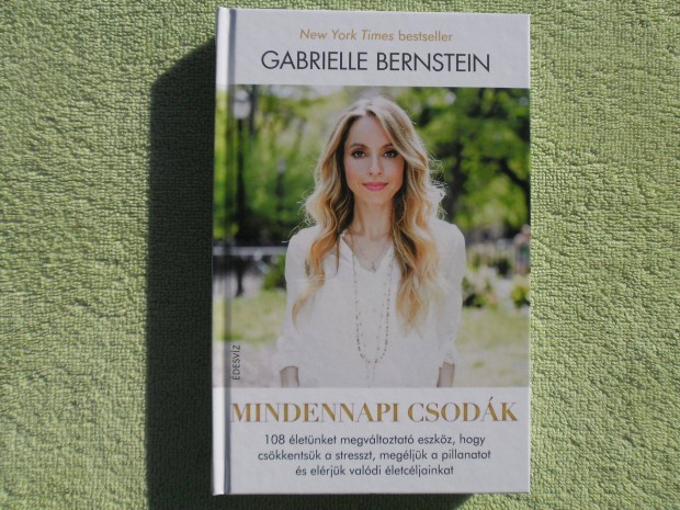 Gabrielle Bernstein: Mindennapi csoda