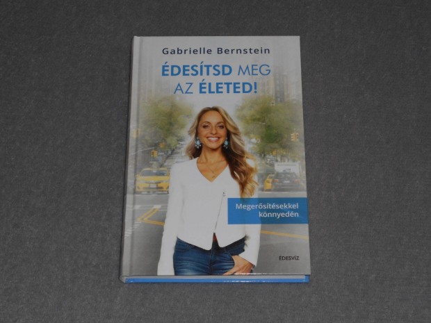 Gabrielle Bernstein - destsd meg az leted! Megerstsekkel k