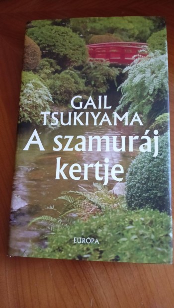 Gail Tsukiyama: A szamurj kertje