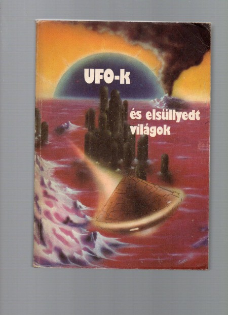 Galaktika Barti Kr: UFO-k s elsllyedt vilgok - jszer llapot