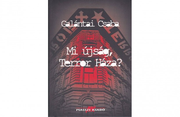 Galntai Csaba - Mi jsg, Terror Hza?