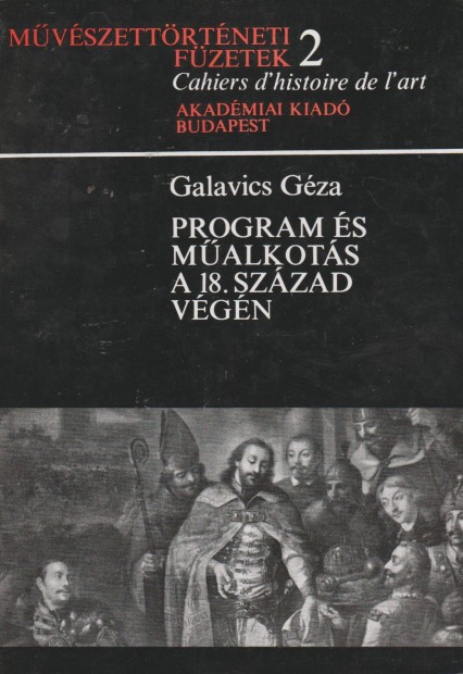 Galavics Gza: Program s malkots a 18. szzad vgn