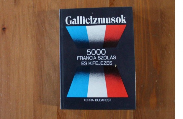 Gallicizmusok - 5000 francia szls s kifejezs