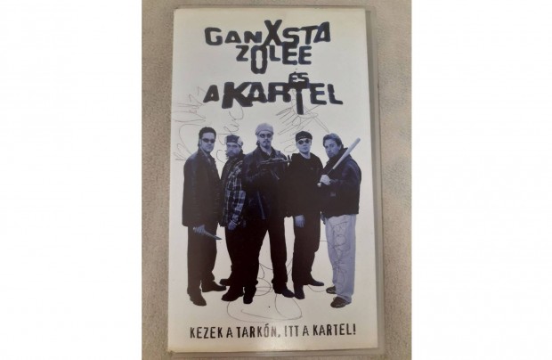 Ganxsta Zolee s a Kartel dediklt eredeti VHS