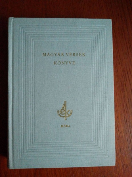 Garai Gábor (szerk.) Kormos István (szerk.) - Magyar versek könyve