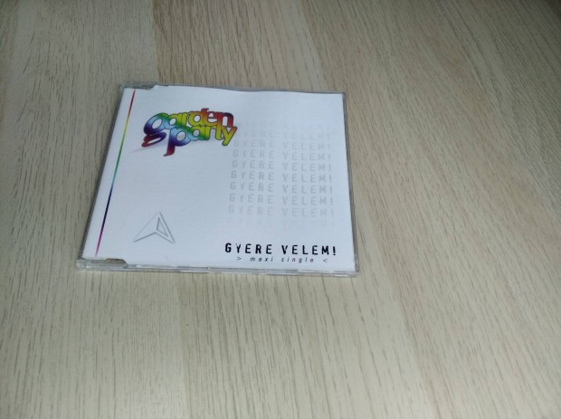 Garden Party - Gyere Velem! / Maxi CD