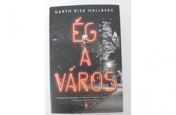 Garth Risk Hallberg: g a vros (j pld.)