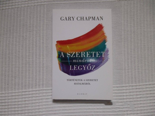Gary Chapman: A szeretet mindent legyz