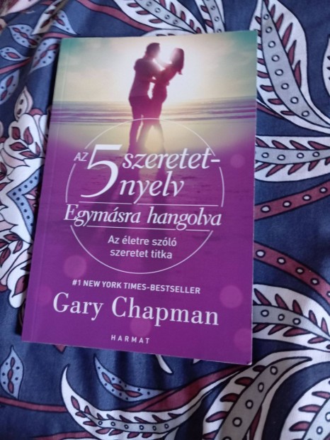 Gary Chapman: Az 5 szeretetnyelv: Egymsra hangolva