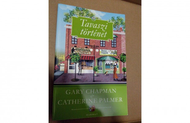 Gary Chapman & Catherine Palmer - Tavaszi trtnet (#4450)