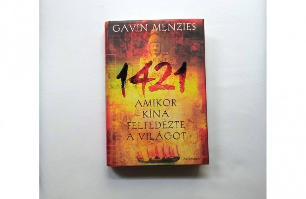 Gavin Menzies: 1421 - Amikor Kna felfedezte a vilgot * Ajndkozhat