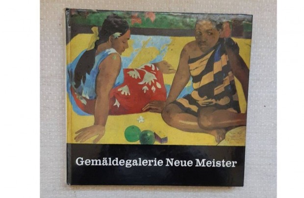 Gemldegalerie Neue Meister. Staatliche Kunst Sammlunge, Dresden
