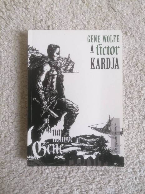 Gene Wolfe: A Lictor kardja - (Az j Nap knyve 3.)