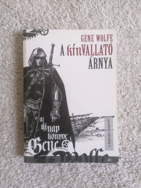 Gene Wolfe: A knvallat rnya - (Az j Nap knyve 1.)