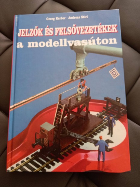 Georg Kerber, Andreas Stirl: Jelzk s felsvezetkek a modellvaston
