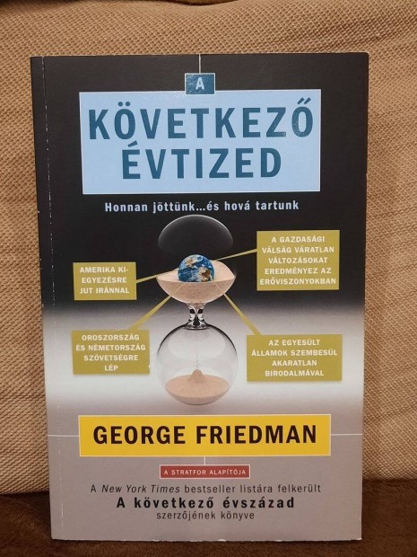 George Friedman: A kvetkez vtized