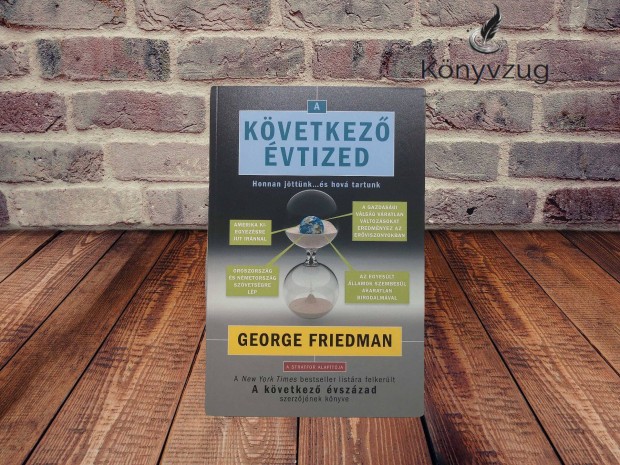 George Friedman - A következő évtized