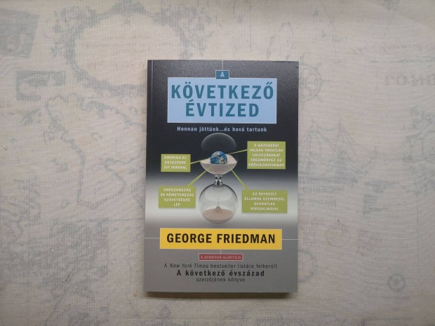 George Friedman - A kvetkez vtized