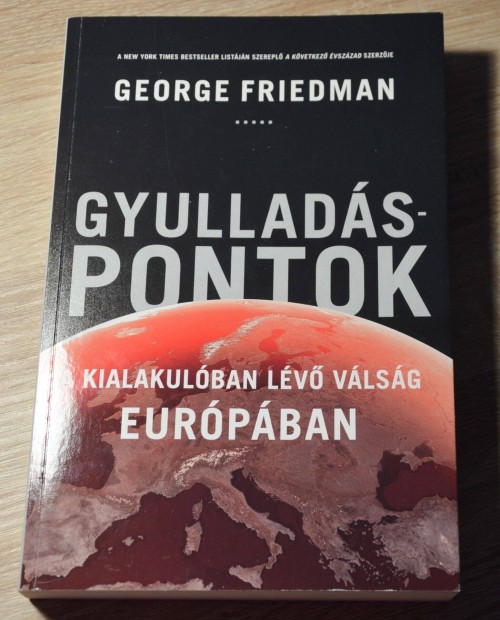 George Friedman - Gyulladspontok