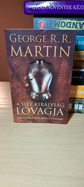 George R. R. Martin: A Ht Kirlysg lovagja