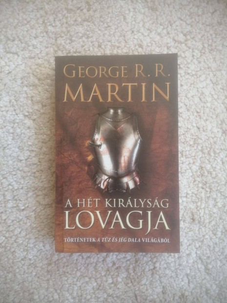 George R. R. Martin: A Ht Kirlysg lovagja
