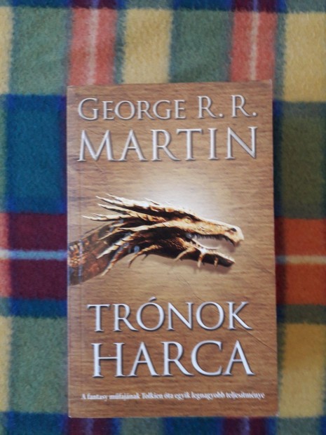 George R. R. Martin: Trónok harca (A tűz és jég dala 1.)